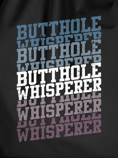 Butthole Whisperer