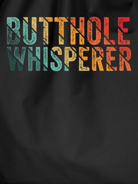 Butthole Whisperer