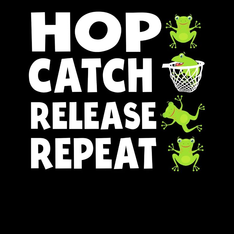 Hop Catch Release Repeat Frog Humor