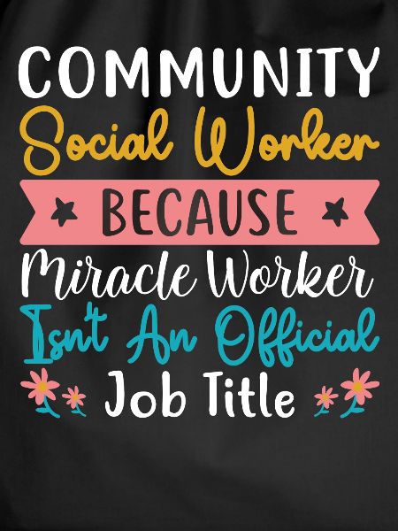 Community Social Worker Because