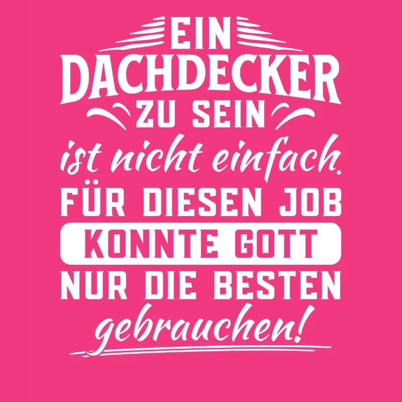 Ein Dachdecker Zu Sein Ist Nicht Einfach