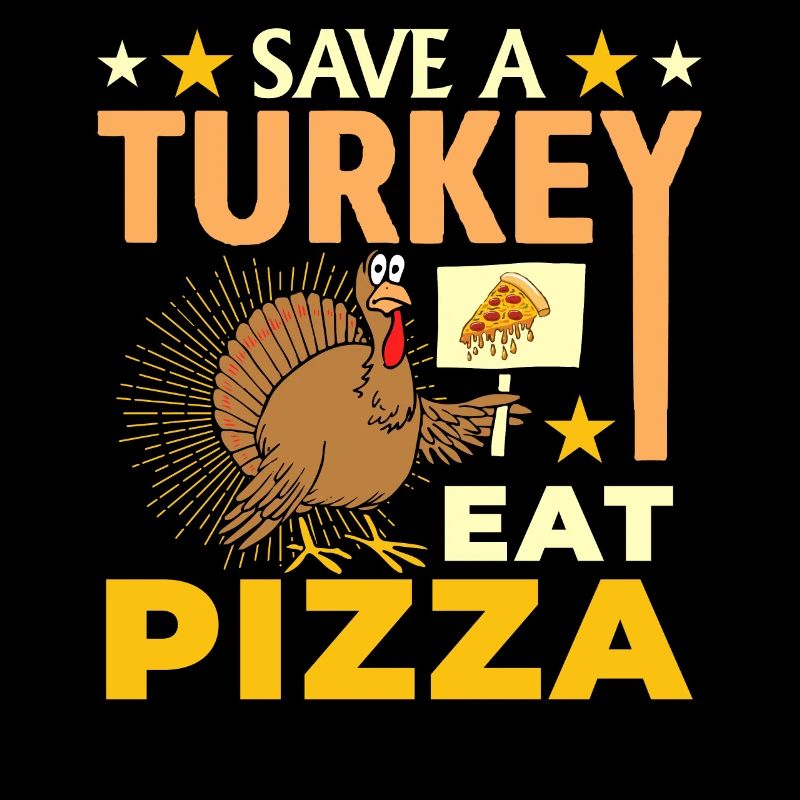 Esse Keinen Truthahn Esse Pizza