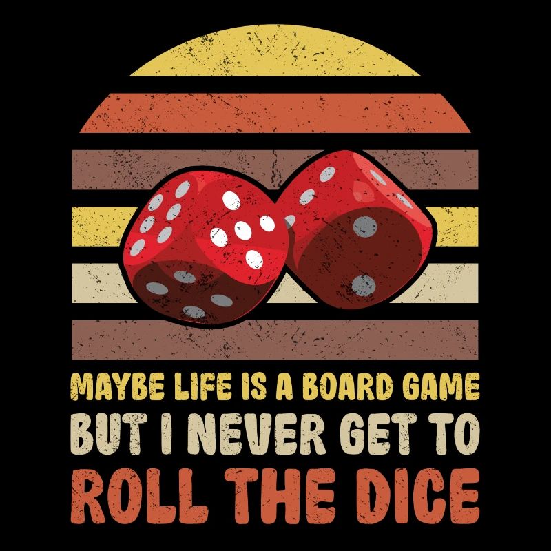 Life Is A Board Game Chess Player Dice