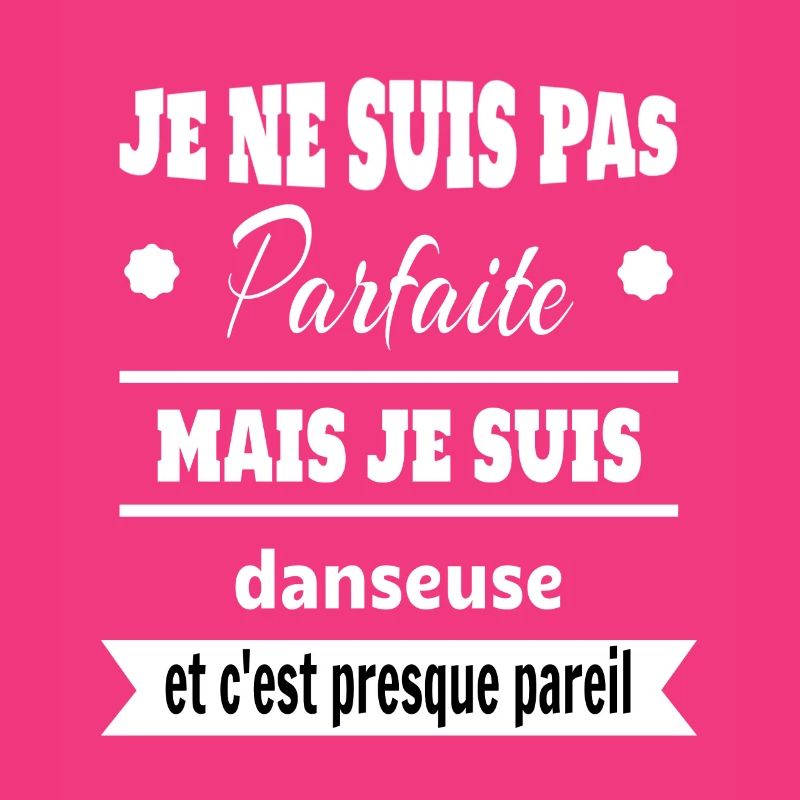 Pas parfaite mais Danseuse classique moderne