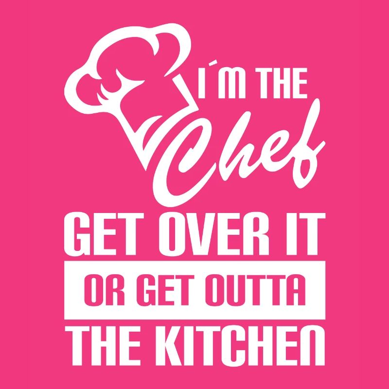 Ich Bin Der Chefkoch Überwinde Es Oder Verschwinde