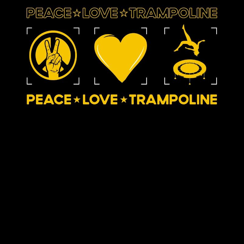 Peace Love Trampoline