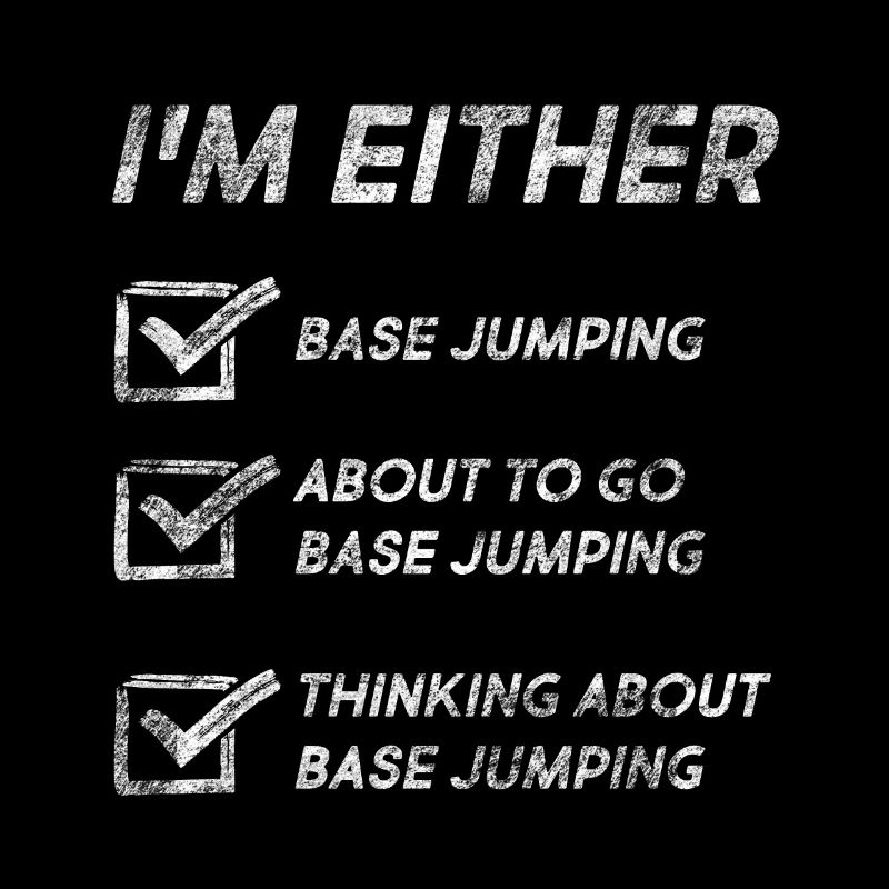 Base Jumping Quotes Funny Base Jumping Lovers