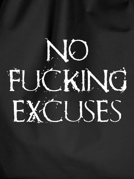 No Damn Excuses - Motivation