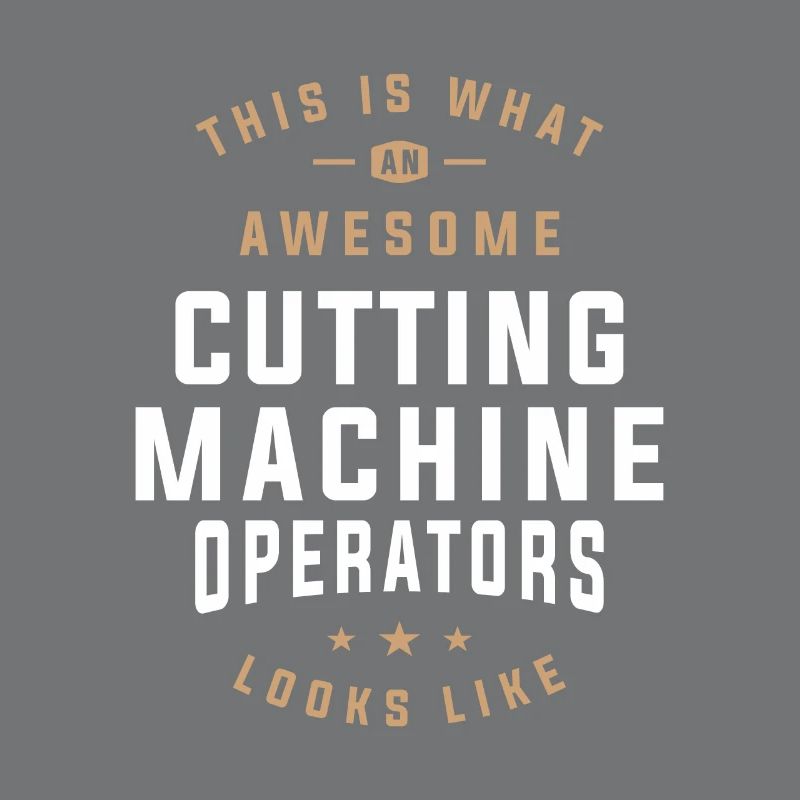 Awesome Cutting Machine Operator