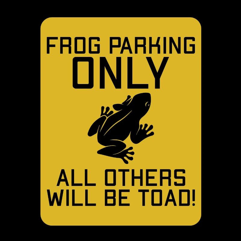 Frog parking only, everyone else is toads!