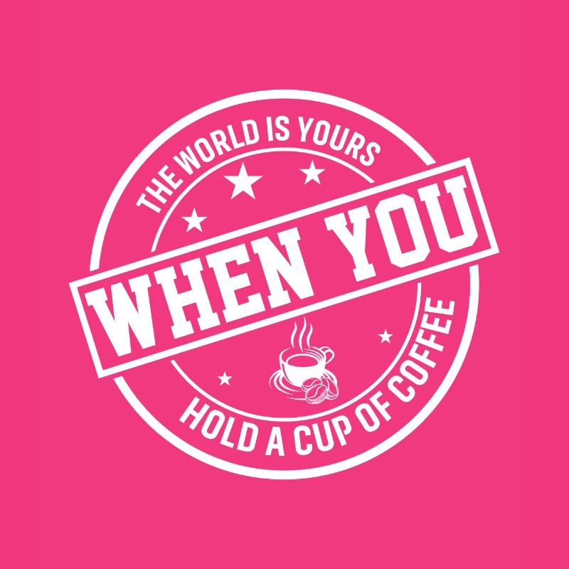 Die Welt Gehört Dir, Wenn Du Eine Tasse Kaffee Häl