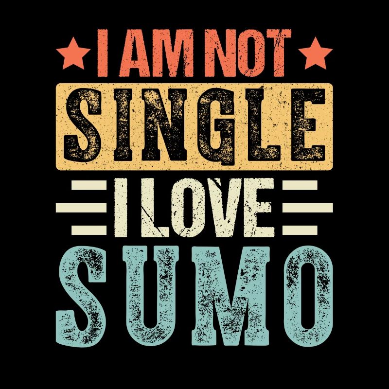 Ich bin nicht Single Ich liebe Sumo