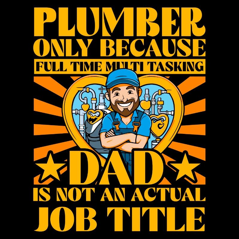 Plumber Dad Funny Quote