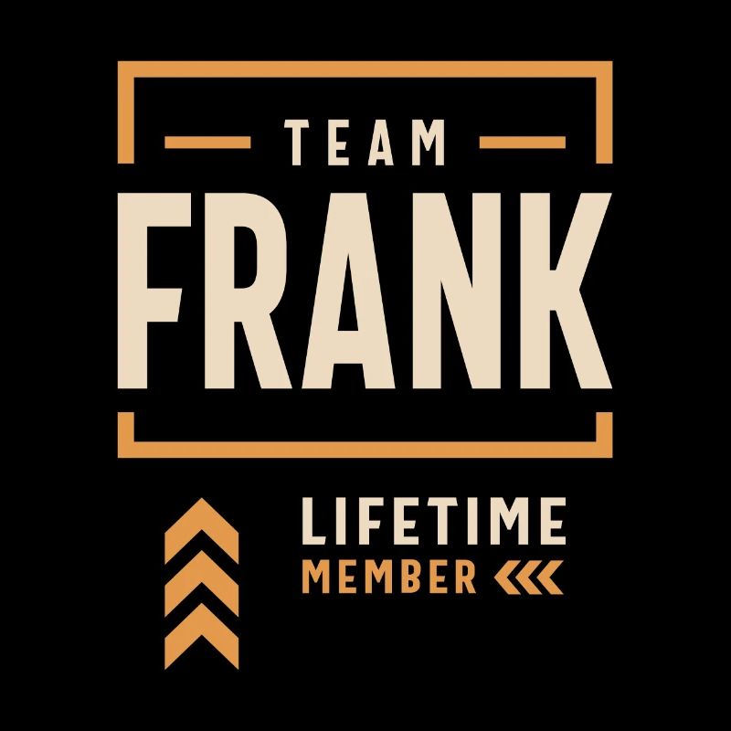 Membre à vie de l’équipe Frank : Drôle de nom Frank