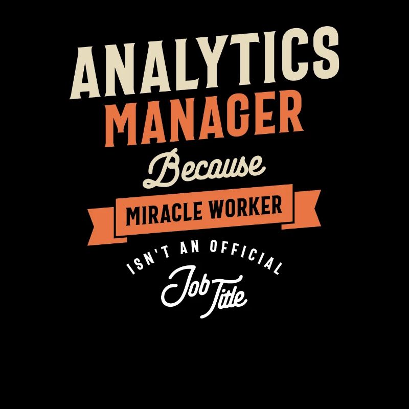 Funny Job Occupation - Analytics Manager