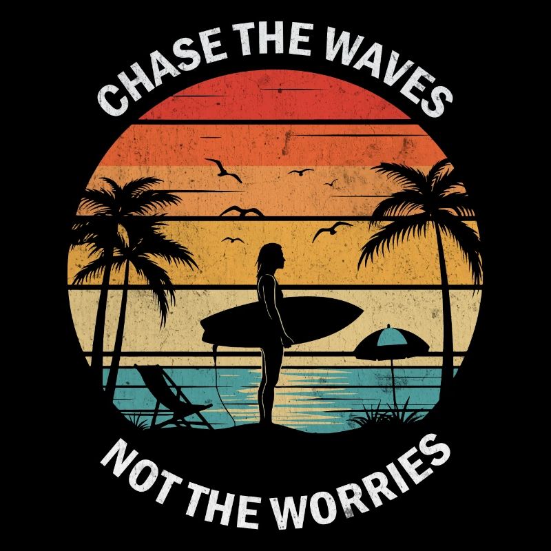 Chassez les vagues, pas les soucis.
