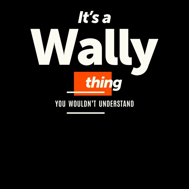 It's a Wally Thing Personalized Name Wally