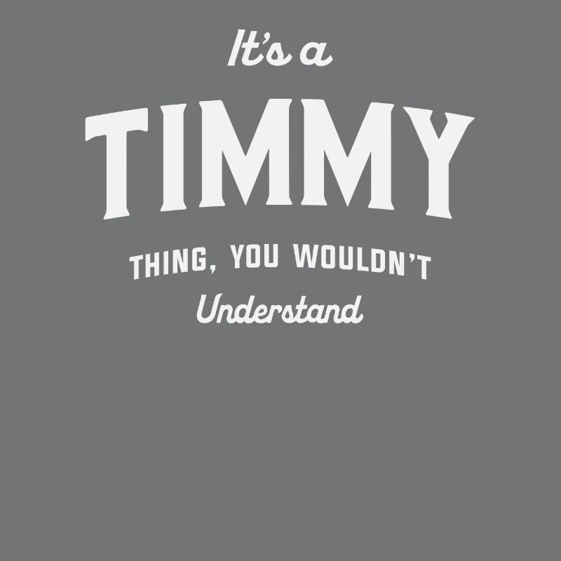 C’est un truc de Timmy que tu ne comprendrais pas Timmy