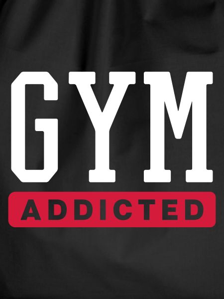 GYM ADDICTED