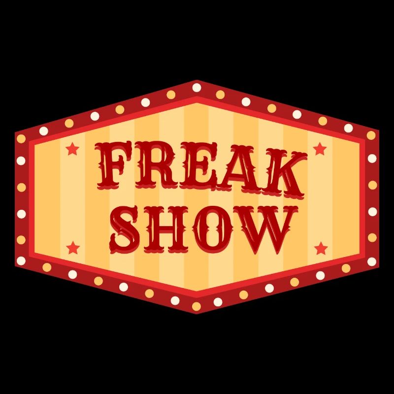 Freak Show Funny Gift Fun