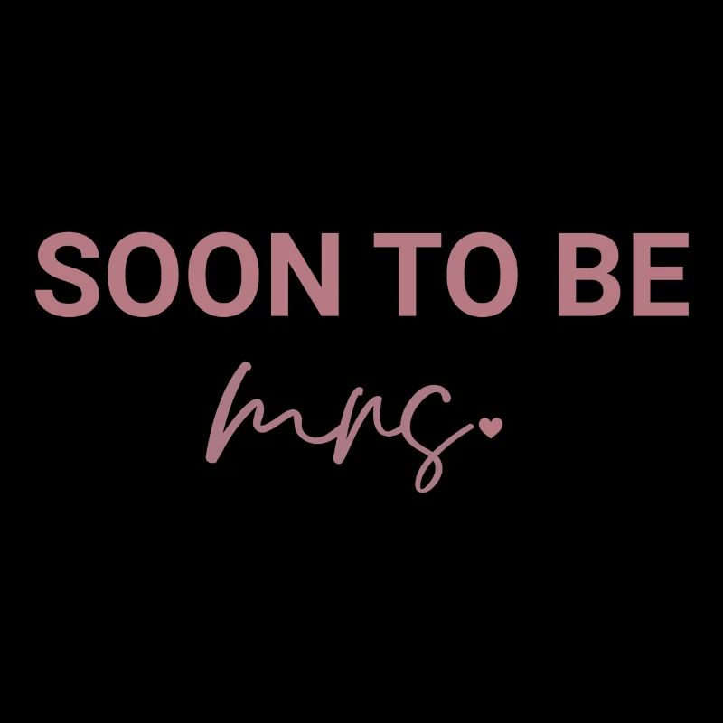 Soon to be Mrs