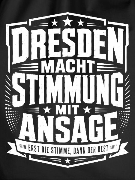 Dresden macht Stimmung mit Ansage