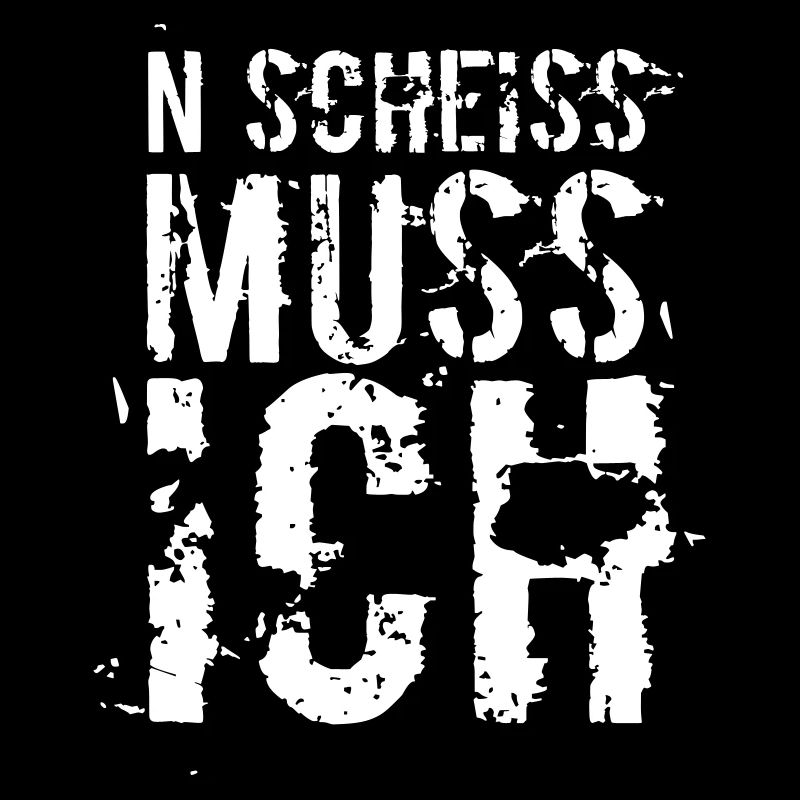 n scheiss muss ich Geschenkidee