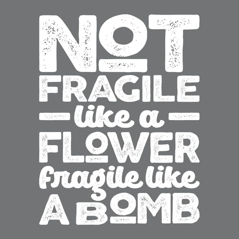 Pas fragile comme une fleur fragile comme une bombe