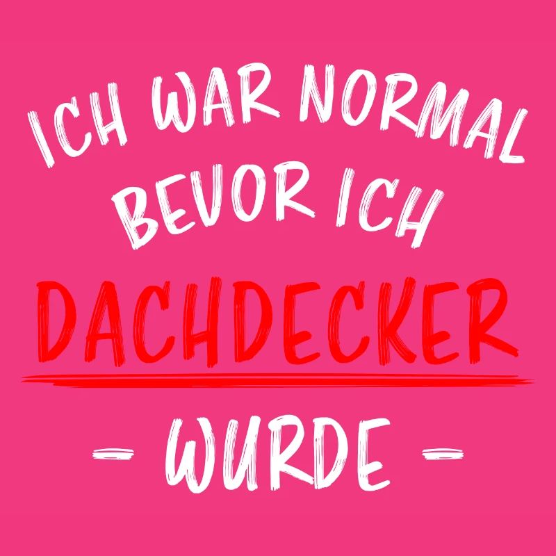 Dachdecker Job Handwerker Lustiger Spruch Geschenk