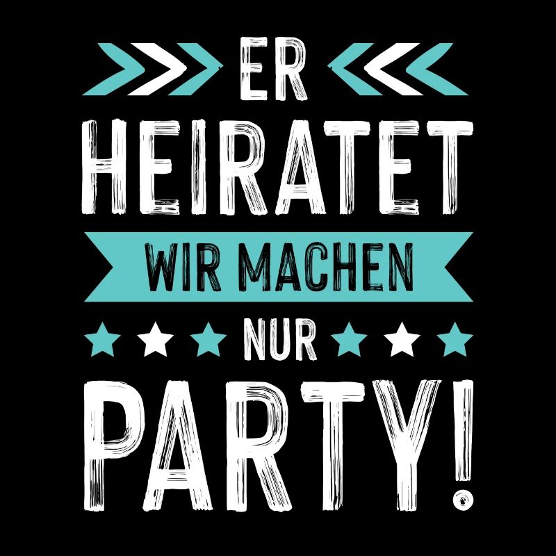 Er Heiratet Wir machen Party