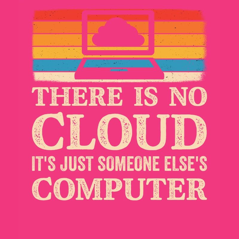 Informatik Spruch Cloud Computing Programierer