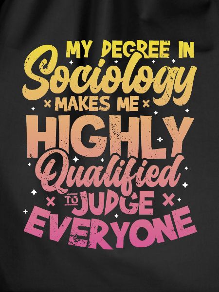 Sociology qualifies me.
