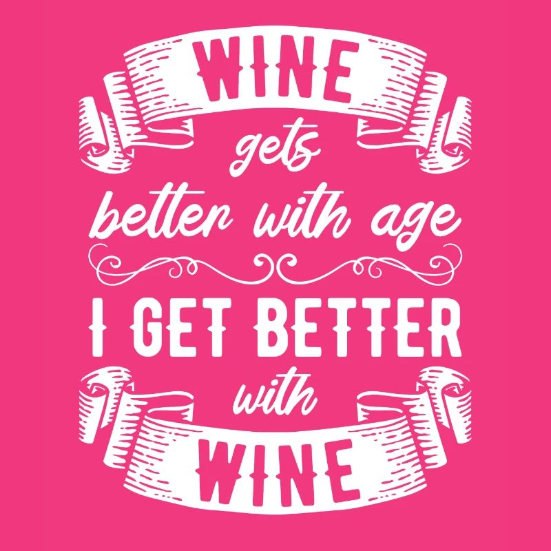 Wine Gets Better With Age Wine Toast