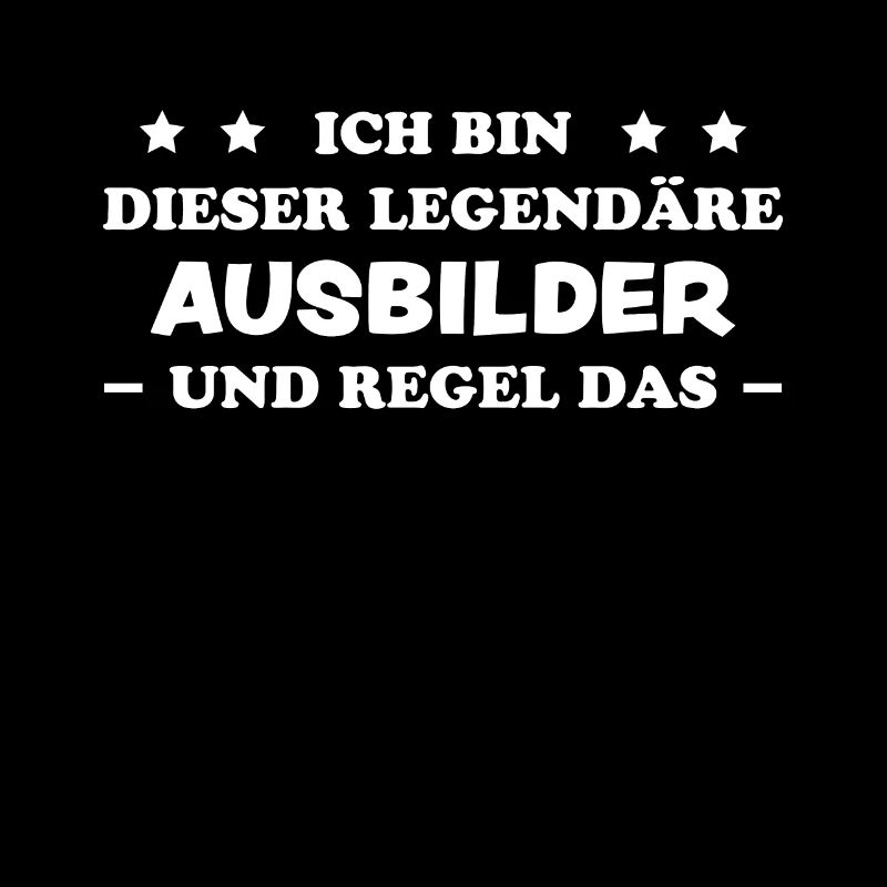 Ausbilder Beruf Lustiger Spruch Ausbilder Geschenk