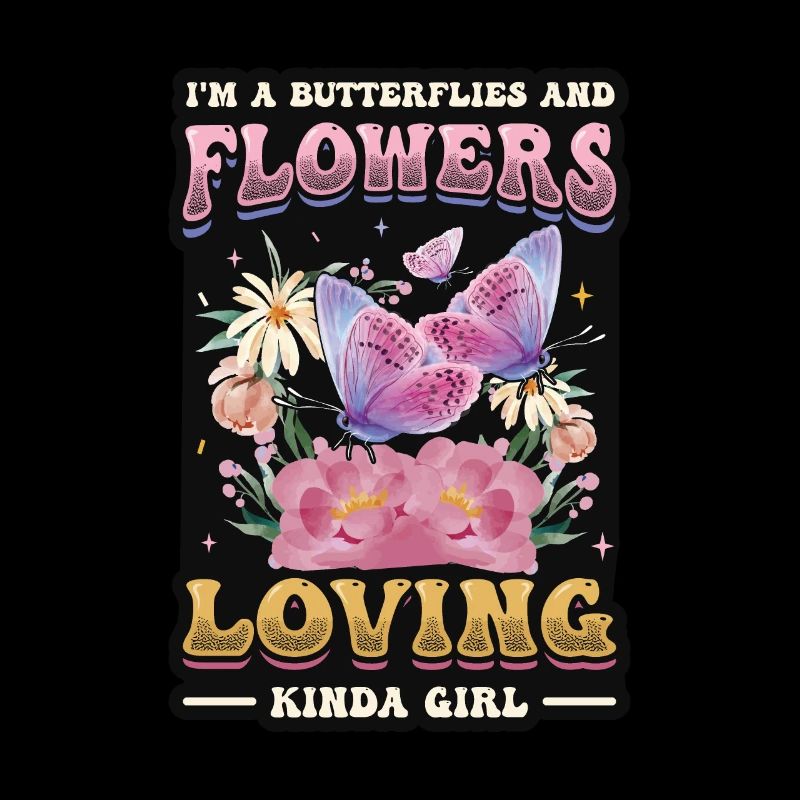 Ich liebe Schmetterlinge Und Blumen