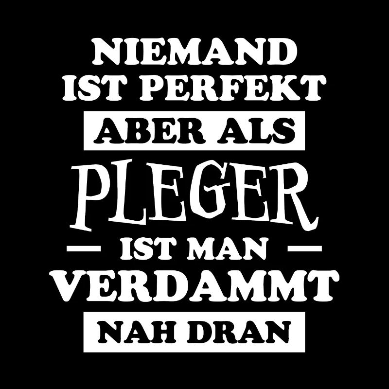 Pfleger Spruch Altenpfleger Witz Pfleger Geschenk