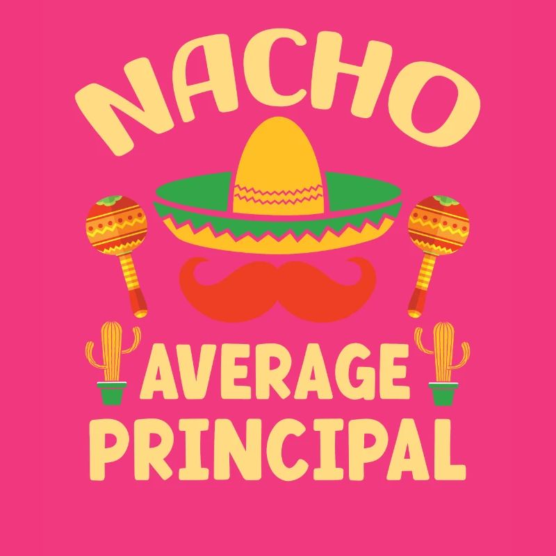 Cinco De Mayo Nacho Average Principal