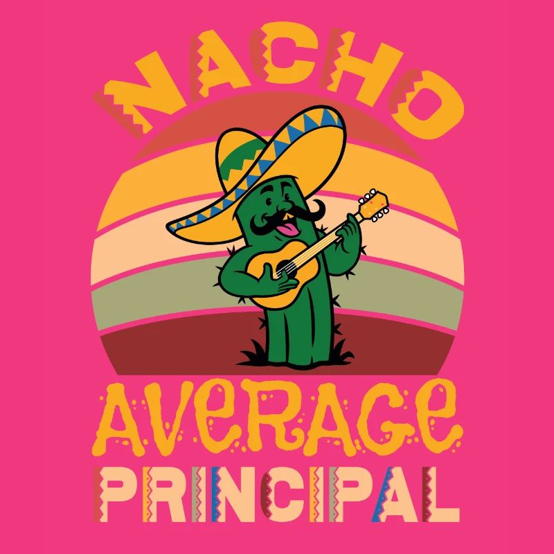 Cinco De Mayo Nacho Average Principal
