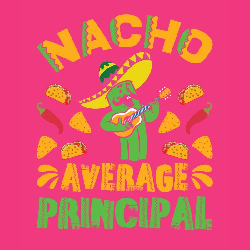 Cinco De Mayo Nacho Average Principal