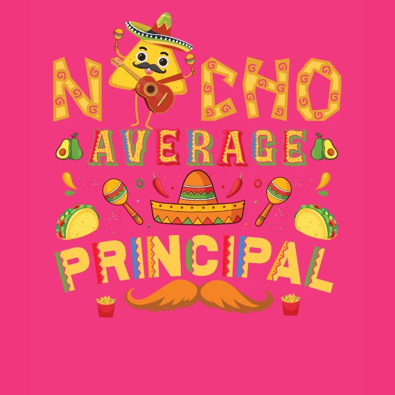 Cinco De Mayo Nacho Average Principal