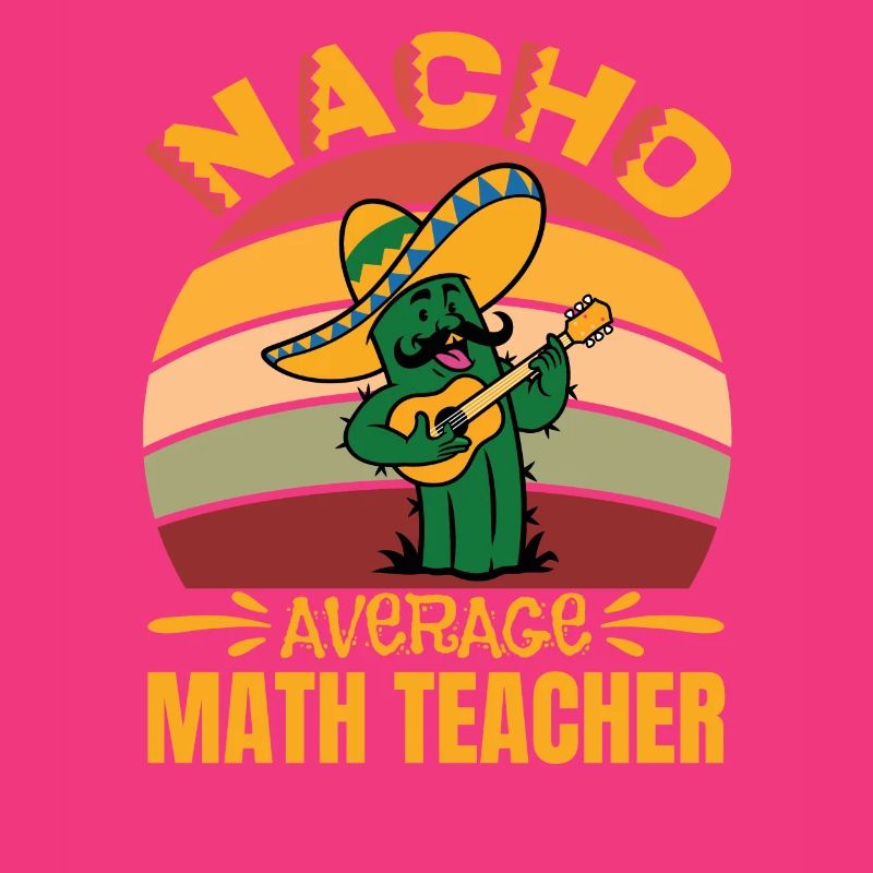 Cuisine mexicaine Nacho Math Professeur de Mathématiques