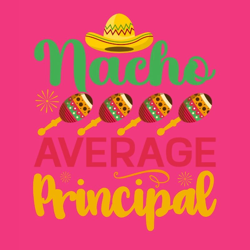 Cinco De Mayo Nacho Average Principal