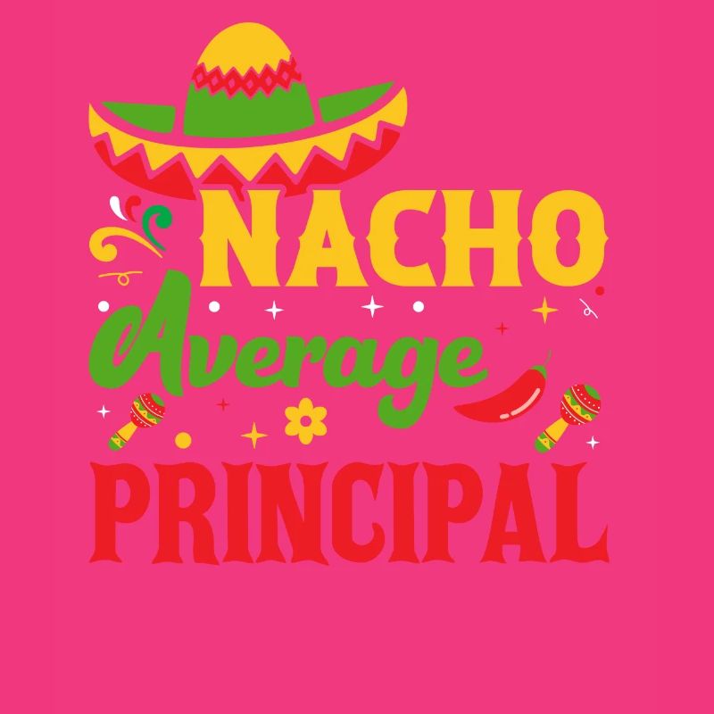 Cinco De Mayo Nacho Average Principal