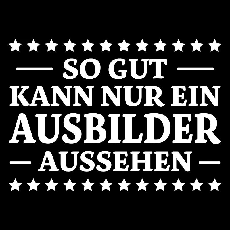 Ausbilder Spruch Beruf Lustiges Ausbilder Geschenk
