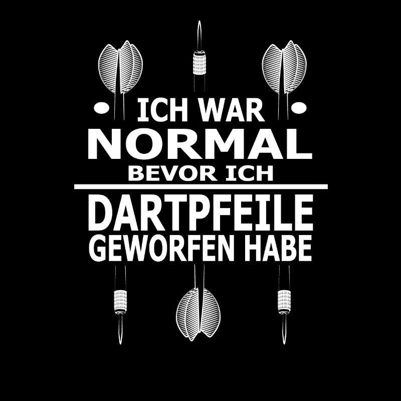 Ich War Normal Bevor Ich Dartpfeile Geworfen Habe