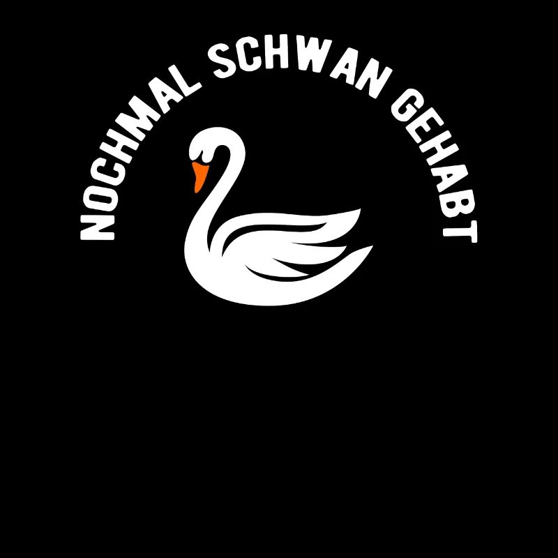 Schwan lustiger Spruch Geschenkidee