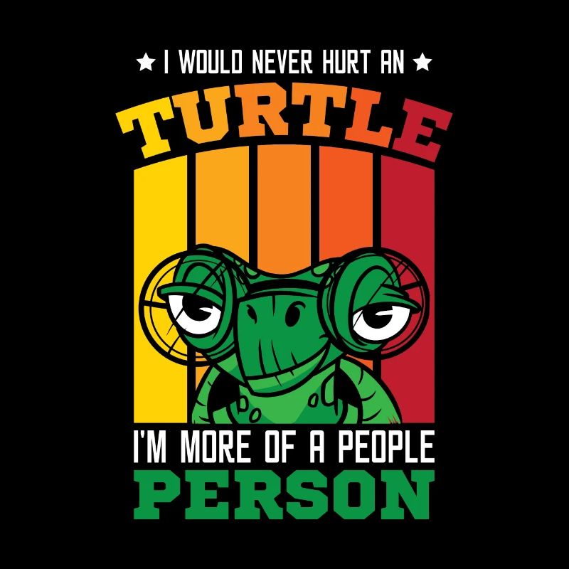 I would never hurt an turtle