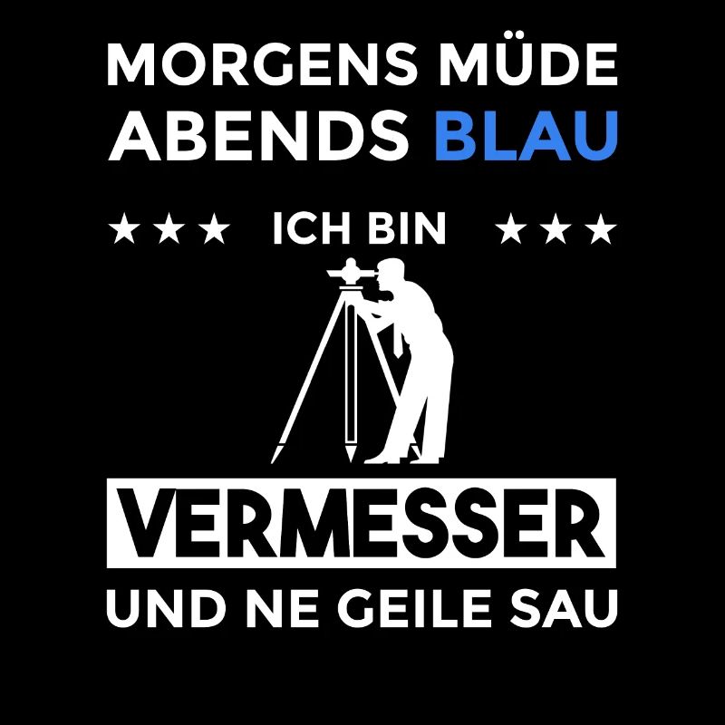 Morgens Müde Abends Blau Vermesser