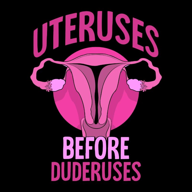 Uteruses Before Duderuses