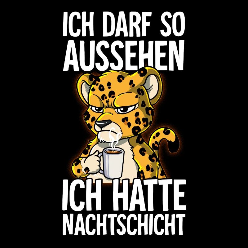 Ich Hatte Nachtschicht Kaffee Leopard